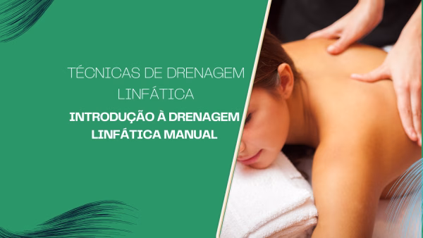 Introdução à Drenagem Linfática Manual